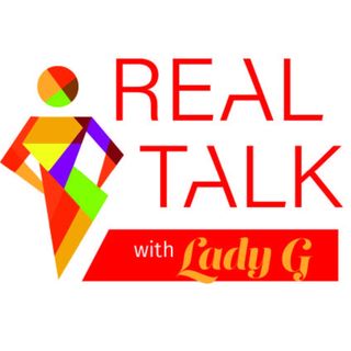 Real Talk With Lady G