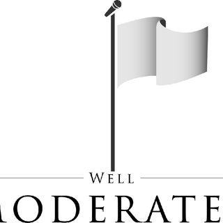 The Well Moderated Podcast