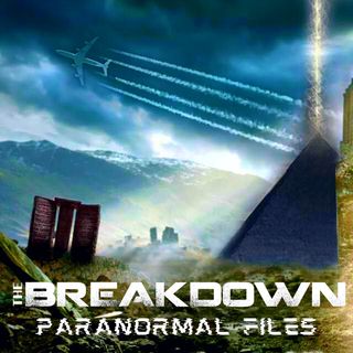 The Breakdown: Paranormal Files