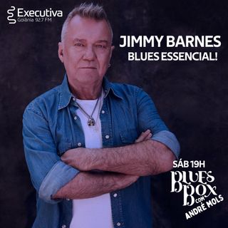 Blues Box - Rádio Executiva - 07 de Maio de 2022