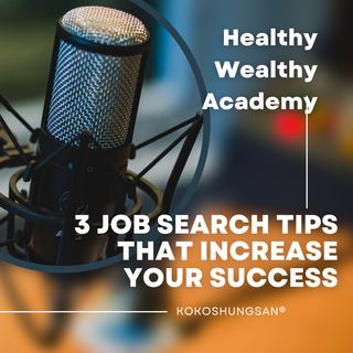3 Job Search Tips That Increase Your Success