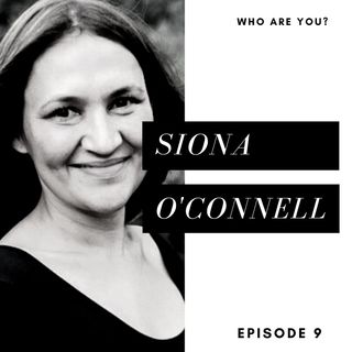 Episode 9: Siona O'Connell