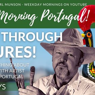 Portugal through pictures with artist Terence Austin on Good Morning Portugal!