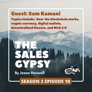 Sales Gypsy Season 2: Episode 10 - Sam Kamani
