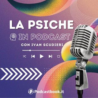 La Psiche in Podcast