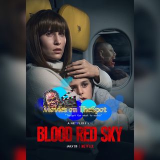 Episode 57 - Covering “Blood Red Sky” (Netflix)