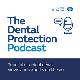 The Dental Protection podcast