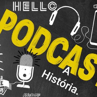 Podcast A História.