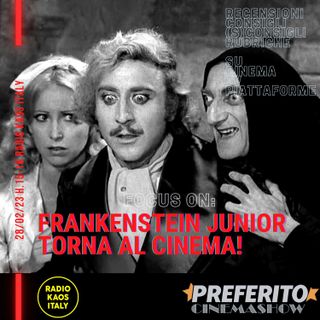 Preferito Cinema Show - 28/02/2023 - Frankenstein Junior torna al cinema!