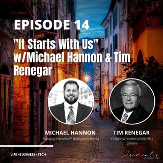 14: "It Starts With Us" w/Michael Hannon & Tim Renegar