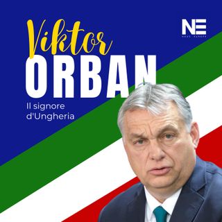 Vìktor Orban: Il signore d'Ungheria