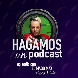 Episodio || 14 || El Mago Max