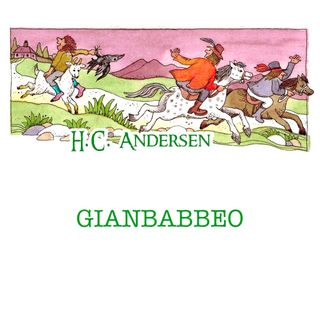 6 Gianbabbeo, di Hans Christian Andersen