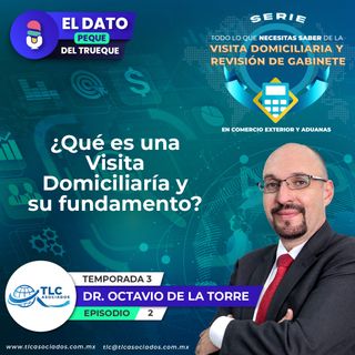 E182 Dato Peque del Trueque: T3E2 ¿Qué es una Visita Domiciliaría y su fundamento?