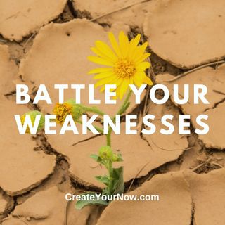2741 Battle Your Weaknesses