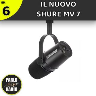 SHURE MV 7 - Parliamo del nuovo arrivato!