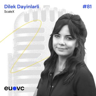#81 Dilek Dayinlarli, Founding GP of ScaleX Ventures on Founder carry sharing schemes