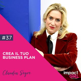 37: Crea il tuo Business Plan in 7 Step