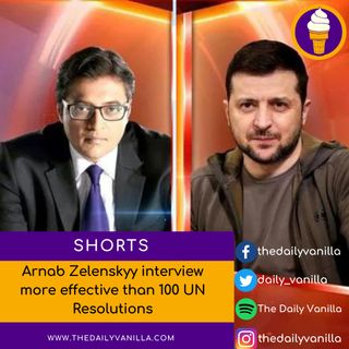 Arnab Zelenskyy interview more effective than 100 UN Resolutions