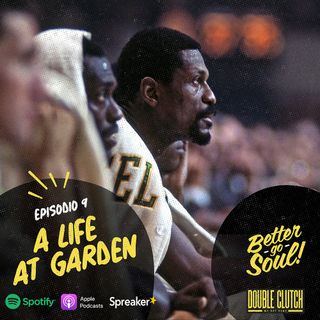 Better Go Soul S1E9 - NBA Focus - Bill Russell a life at The Garden