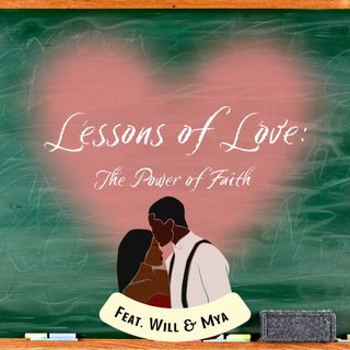 Lessons of Love- The Power of Faith (Feat. Will & Mya)