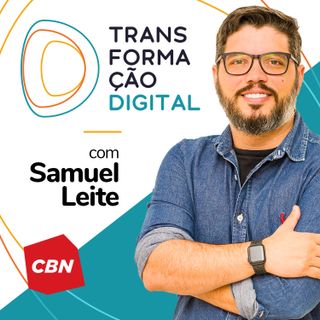 Transformação Digital CBN #165 - A tecnologia me ajudando a ter uma vida melhor