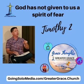 2 Timothy - God has not given to us a spirit of fear with Pastor Chuck Brookey