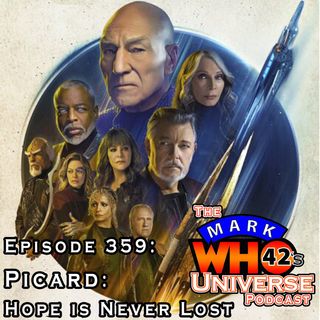 Episode 359 - Picard: Hope is Never Lost