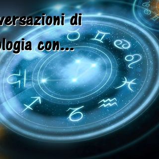 Conversazioni di Astrologia con...