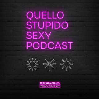 Quello Stupido Sexy Podcast