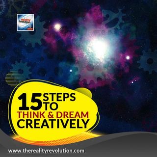 15 Steps To Think And Dream Creatively