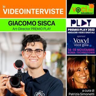 GIACOMO SISCA (Anteprima PREMIO PLAY) su VOCI.fm - clicca play e ascolta l'intervista