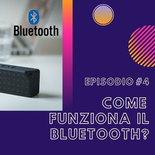 #1.4 - Come funziona il Bluetooth?