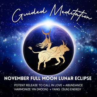 November Full Moon Lunar Eclipse Guided Meditation