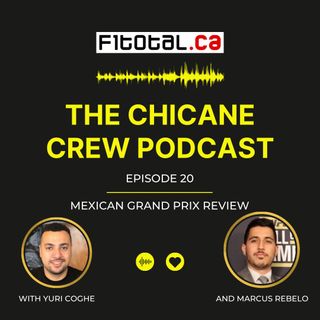 Episode 20 - Mexican Grand Prix Review