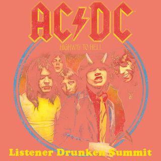 ACDC HIGHWAY TO HELL VS BACK IN BLACK LISTENER DRUNKEN SUMMIT