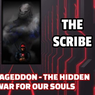 Age of Armageddon - The Hidden Hand -  War for Our Souls | The Scribe