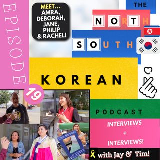 Episode 19:  FOUR Interviews In KOREA-TOWN UK!