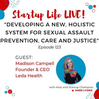 EP 123 Developing a New, Holistic System for Sexual Assault Prevention, Care and Justice