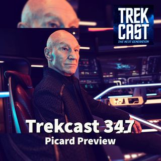 Trekcast 347: Picard Preview
