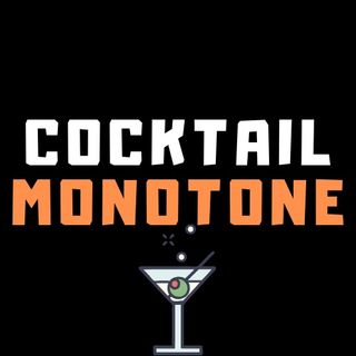 Cocktail Monotone