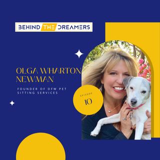 #10 Olga Wharton Newman: Meet the Founder of DFW Pet Sitting Services