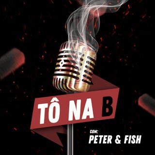 Tô na B Podcast