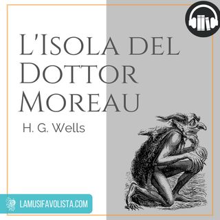 L’ISOLA DEL DOTTOR MOREAU - H. G. Wells ☆ Capitolo 01  ☆ Audiolibro ☆