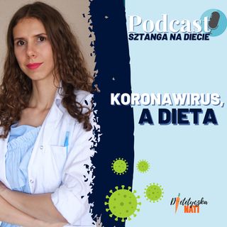 6. Dieta a *COVID-19* (czy zdrowe jedzenie chroni przed koronawirusem?)