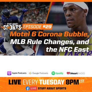 #29 - Motel 6 Corona Bubble, MLB Rule Changes, and the NFC East