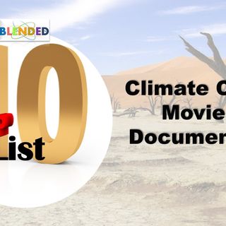 Episode 5 WN&YC: Here are 10 climate change movies to watch for a better understanding of what could be or is