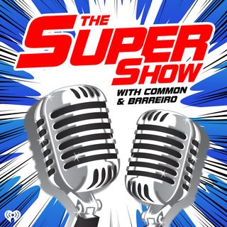 The Super Show w/Common & Barreiro