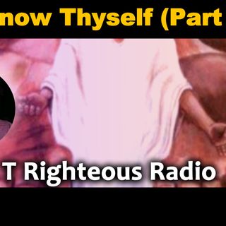 Know Thyself Part II