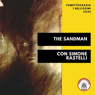 [#034] The Sandman con Simone Rastelli